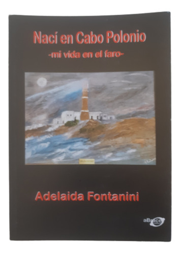 Nací En Cabo Polonio / A. Fontanini / Ed Abrace