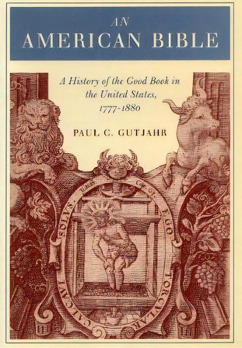 An American Bible, De Paul C. Gutjahr. Editorial Stanford University Press, Tapa Blanda En Inglés