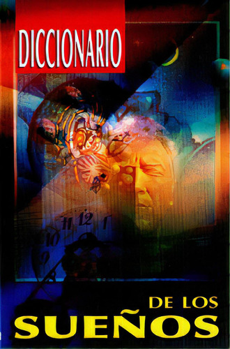 Diccionario de los sueños: Diccionario de los sueños, de Varios autores. Serie 9706274571, vol. 1. Editorial Distrididactika, tapa blanda, edición 2006 en español, 2006