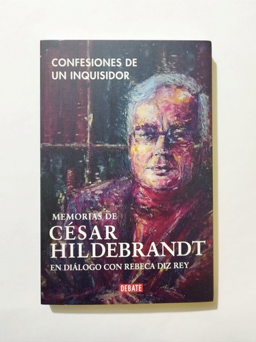 Confesiones De Un Inquisidor - César Hildebrandt