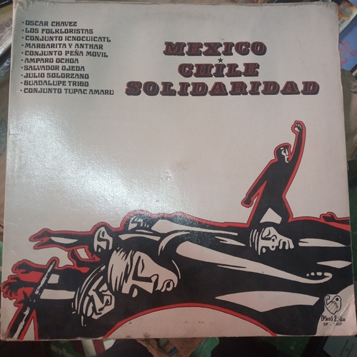 México Chile Solidaridad Osacar Chávez...vinyl,lp,acetato