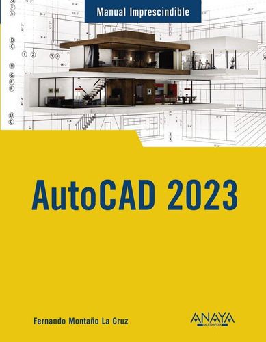 Autocad 2023, De Montaño La Cruz, Fernando. Editorial Anaya Multimedia, Tapa Blanda En Español