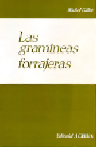 Las Gramineas Forrajeras, De Gillet. Editorial Acribia En Español