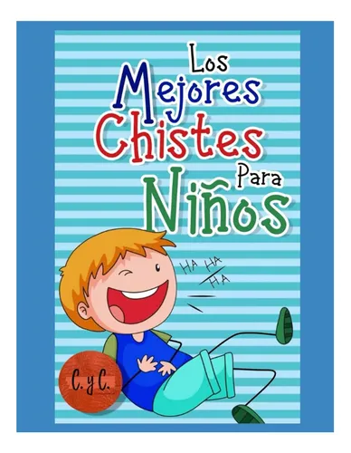 Libro: Los Mejores Chistes Para Niños: Libro De Chistes Y La