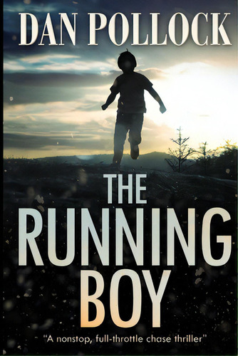 The Running Boy, De Pollock, Dan. Editorial Al Lavallis Enterprises Llc, Tapa Blanda En Inglés