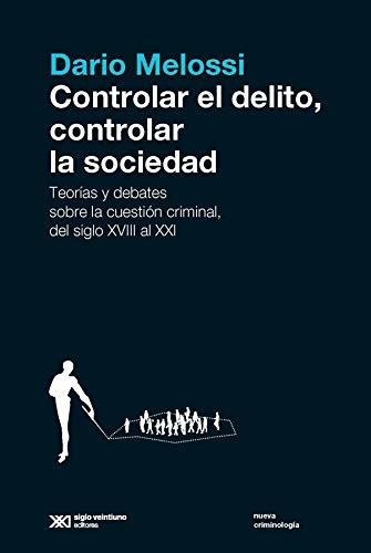 Controlar El Delito - Dario Melossi - Siglo Xxi - Libro