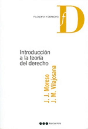 Introduccion A La Teoria Del Derecho, De Moreso, Vilajosana. Editorial Marcial Pons, Tapa Blanda, Edición 1 En Español, 2004