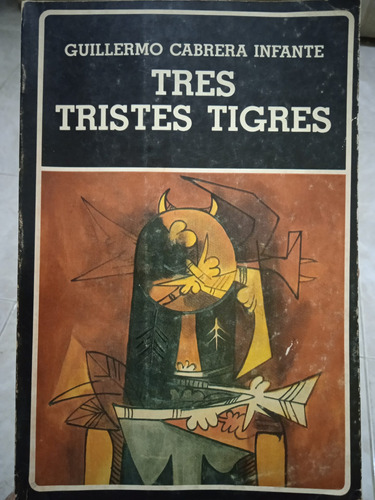 Tres Tristes Tigres / Guillermo Cabrera Infante
