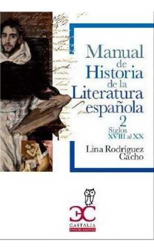 Manual De Historia De La Literatura Española 2 - Lina Rodrig