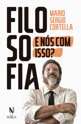 Livro Filosofia: E Nós Com Isso?