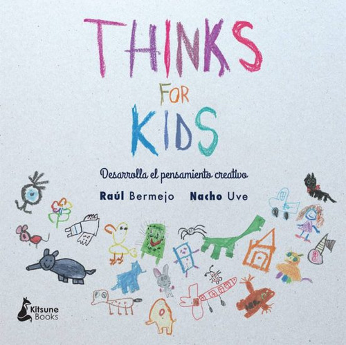 Thinks For Kids. Desarrolla El Pensamiento Creativo