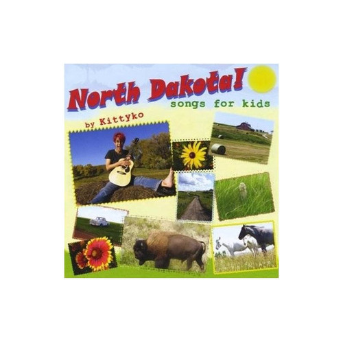 Kittyko North Dakota! Songs For Kids By Kittyko Usa Cd