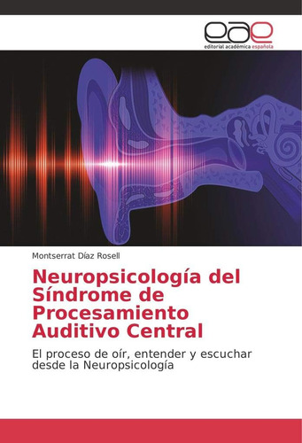 Libro:neuropsicología Del Síndrome De Procesamiento Auditivo