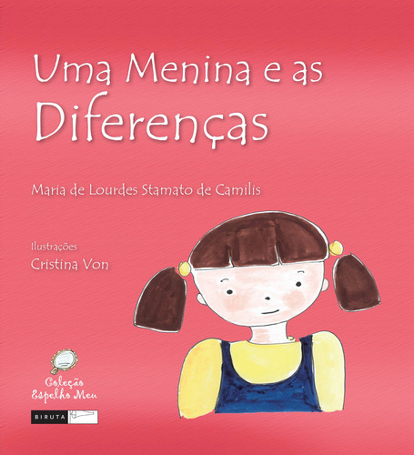 Uma menina e as diferenças, de Camilis, Maria de Lourdes Stemato de. Ciências Humanas Editorial Editora Biruta Ltda., capa mole em português, 2011