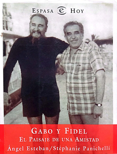Gabo Y Fidel El Paisaje De Una Amistad Libro Original 