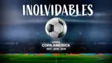Copa América Inolvidables