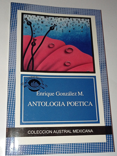 Antología Poética   Enrique González Martínez. Conmemorativa