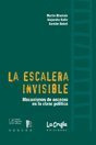 Libro La Escalera Invisible. Mecanismos De Ascenso En La Cla
