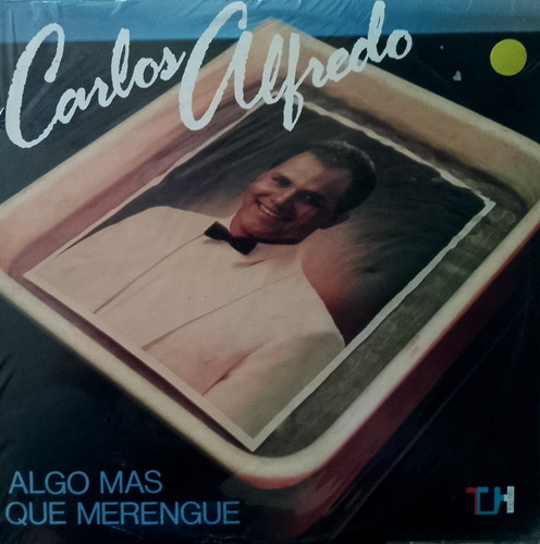 Disco Lp - Carlos Alfredo / Algo Mas Que Merengue. Album