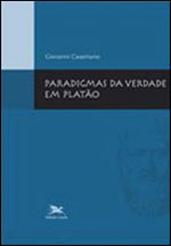 Paradigmas Da Verdade Em Platão, De Casertano, Giovanni. Editora Loyola, Capa Mole, Edição 1ª Edição - 2010 Em Português