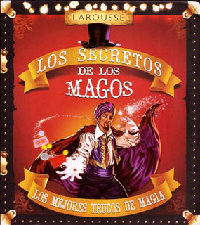 Los Secretos De Los Magos Los Mejores Trucos De Magia