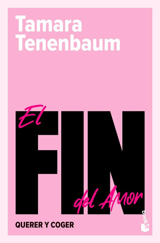 El Fin Del Amor - Tamara Tenenbaum - Booket