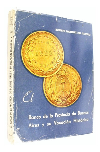 El Banco Provincia De Buenos Aires Y Su Vocación Histórica