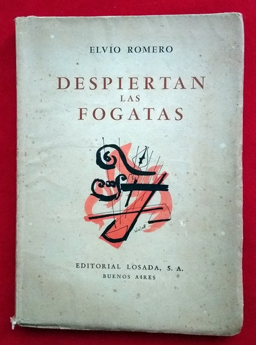 Elvio Romero - Despiertan Las Fogatas (1950-1952)