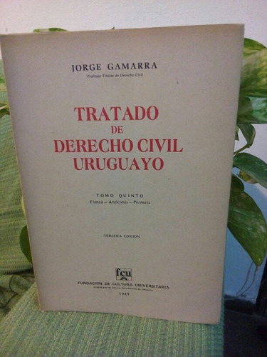 Tratado De Derecho Civil Uruguayo Tomo 5 Gamarra
