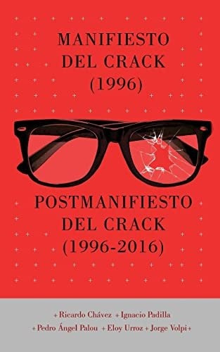 Manifiesto Del Crack (1996) - Postmanifiesto Del Crack (1996 - 2016), De Vv.aa. Editorial La Pereza Ediciones, Tapa Blanda, Edición 1 En Español