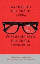 Comprar Manifiesto Del Crack (1996) - Postmanifiesto Del Crack (1996 - 2016), De Vv.aa. Editorial La Pereza Ediciones, Tapa Blanda, Edición 1 En Español