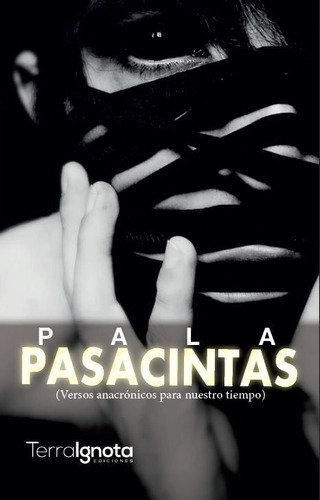 Pasacintas, De Pala. Editorial Terra Ignota Ediciones, Tapa Blanda En Español
