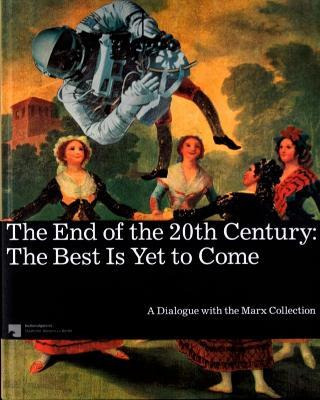 Libro The End Of The 20th Century: The Best Is Yet To Com...