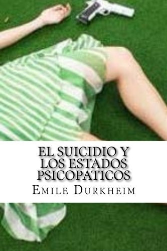 Libro : El Suicidio Y Los Estados Psicopaticos  - Emile D...