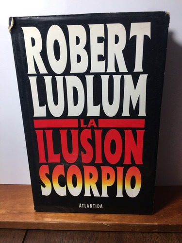 La Ilusion Scorpio - Robert Ludlum