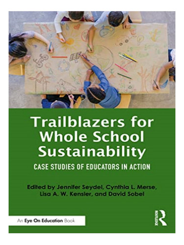 Trailblazers For Whole School Sustainability - Jennife. Eb10