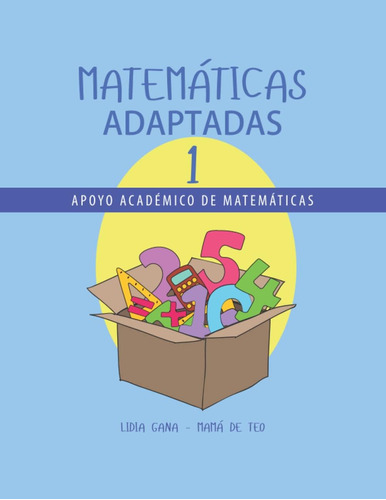 Libro: Matemáticas Adaptadas 1: Apoyo Académico Para Matemát