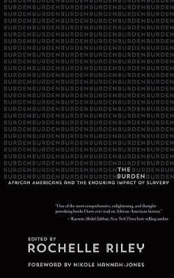 Libro The Burden : African Americans And The Enduring Imp...