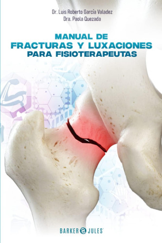 Libro:manual De Fracturas Y Luxaciones Para Fisioterapeutas