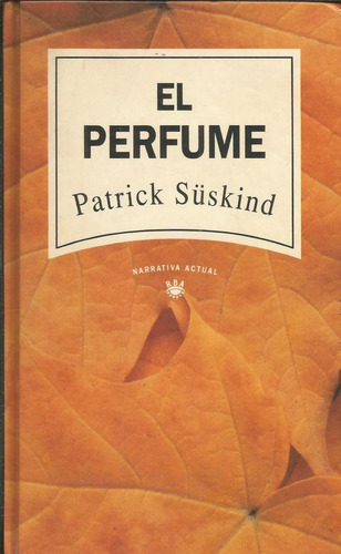 El Perfume Historia De Un Asesino [paperback] Patrick Suskin