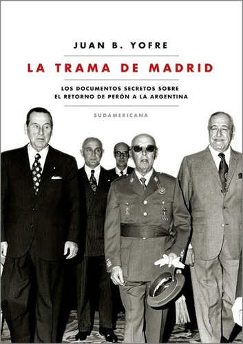 Trama De Madrid, La - Juan B. Yofre