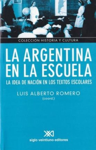 Argentina En La Escuela, La - Luis Alberto Romero