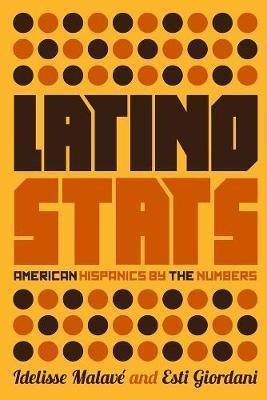 Libro Latino Stats : American Hispanics By The Numbers - ...