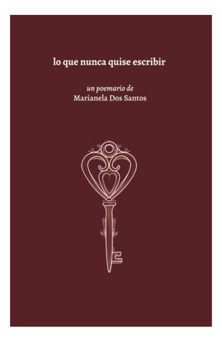 Libro : Lo Que Nunca Quise Escribir Poesia Joven - Dos... 