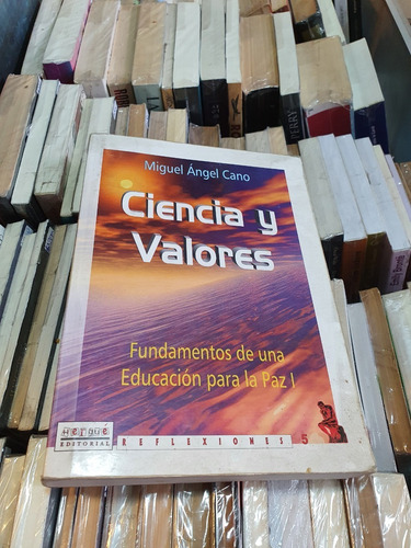 Ciencia Y Valores - Miguel Ángel Cano - Ed Hergué (Usado)