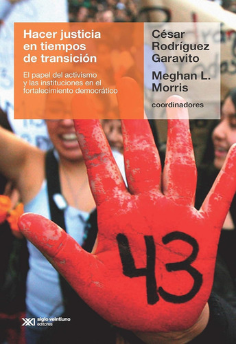 Hacer Justicia En Tiempos De Transicion Siglo Xxi