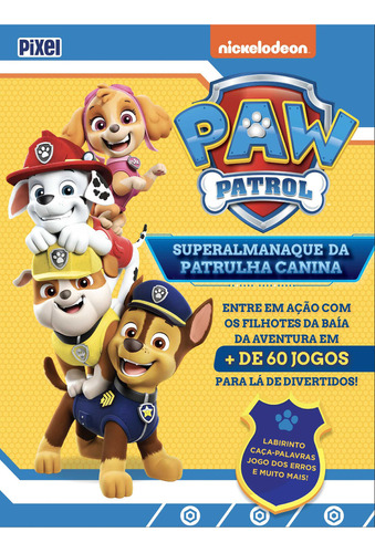 Superalmanaque Da Patrulha Canina, De Nickelodeon Brasil. Editora Pixel, Capa Mole Em Português