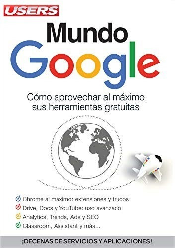 Libro Mundo Google .como Aprovechar Al Maximo Sus Herramient