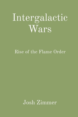 Libro Intergalactic Wars: Rise Of The Flame Order - Zimme...