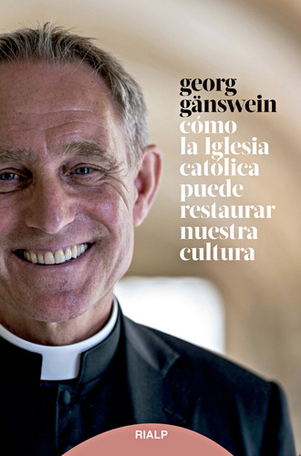 Libro Como La Iglesia Catolica Puede Restaurar Nuestra Cul